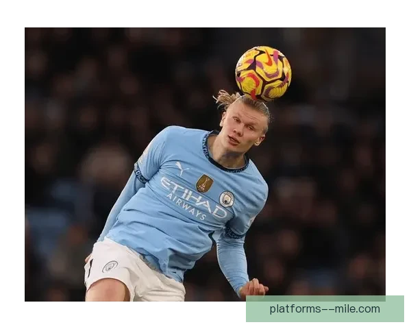 从数据到对抗解析哈兰德欧冠赛场无解级统治力密码战术与心理双重维度