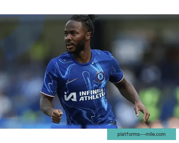 斯特林在切尔西失去主力位置影响球队战术调整